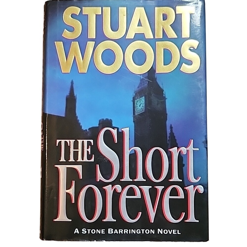 The Short Forever by Stuart Woods - Hardcover